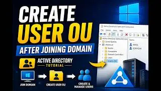 Create User OU After Joining a Domain | Active Directory Tutorial
