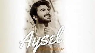 Elçin Cəfərov — Aysel | 2019