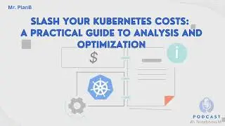 Slash Your Kubernetes Costs: A Practical Guide to Analysis and Optimization
