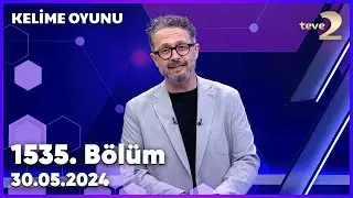 Kelime Oyunu 1535. Bölüm 30.05.2024 FULL BÖLÜM İZLE