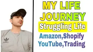 My Life Journey | How I Started My Journey
