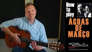 How to play Waters Of March | Como tocar Aguas de Marzo | Guitar Tutorial | (Águas de Março)