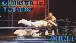 Facebuster Flatlands Vol. 1 (Wrestling Facebuster Clips)