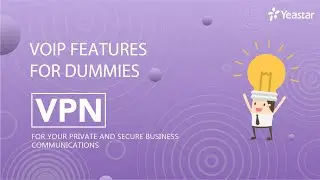 VoIP Features for Dummies - VPN (Virtual Private Network)