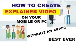 How to create Explainer video Animation,  Explainer video tutorial in Android or PC  -  100% FREE.