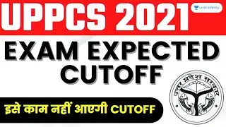 UPPCS PRE 2021 | PCS Expected Cutoff | Expert Analysis | Gaurav Shukla