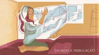 Em Meio à Tribulação [lyric video]