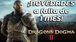 ¡NOVEDADES de Dragon's Dogma 2 a 1 MES del LANZAMIENTO! - 🐲🐲 #dragonsdogma #novedades #español