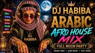 DJ Habiba Full Moon Party 🌙 Arabic Afro House Mix | Delulu, Habibi, Bangkok, Bali & Tokyo