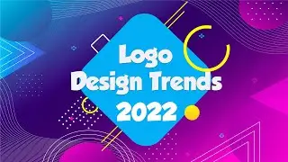 Logo Design Trends 2022 | Logo Trends 2022 | Creaq Grafix