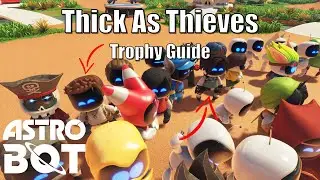 Astro Bot - Thick As Thieves Trophy Guide