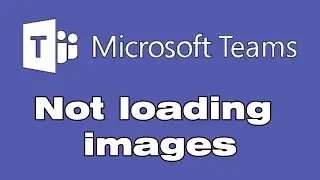 Microsoft Teams outages, Microsoft Teams not loading images