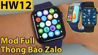 Smartwatch HW12: Cách Cài Full Thông Báo Zalo, Tin Nhắn Facebook | Đồng Hồ Thông Minh Giá Rẻ HW12