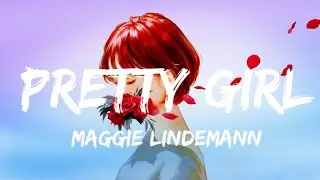 Maggie Lindemann - Pretty Girl(lyrics)
