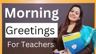 Classroom English -Top 10 Good Morning Phrases For Teachers | Happy Teaching