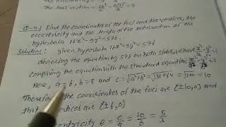 Find the coordinates of the foci and the vertices, the eccentricity and the length of the latus