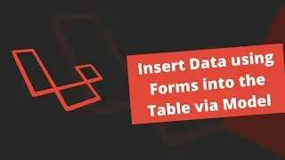 Laravel- Inserting Data Using Forms into the Table via Model