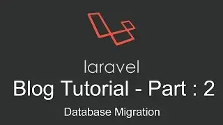 How to create Laravel Blog Project - Database Migration - Part 2