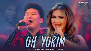 Sevinch Ismoilova & Alisher Bayniyazov - Oh yorim (Konsert version)