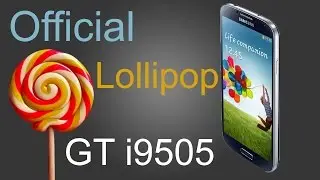 Samsung Galaxy S4 Official Lollipop GT I9505 ROM Install and Quick Review