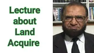 Lecture about Land acquire | Law Lectures Online | Law Lectures