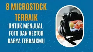 8 Microstock Terbaik Untuk Menjual Foto dan Vector - Cara Jual Foto & Vector di Internet