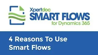 4 Reasons to Automate Your Document Flows with Xpertdoc Smart Flows