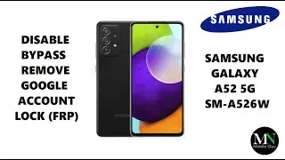Disable / Bypass / Remove Google Account Lock FRP on Canadian Samsung Galaxy A52 SM-A526W!
