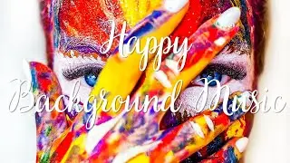 Happy - Dance - Party - Upbeat - Uplifting - Vlog - Joyful - Positive & Fresh Background Music.