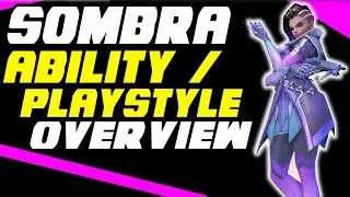 Sombra Ablitities Overview!! - Sombra Discussion : Abiltiy / Class / Playstyle