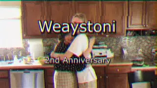 Weaystoni: 2nd Anniversary