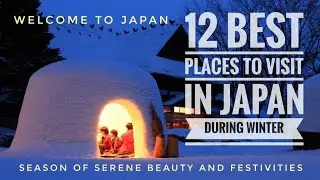 12 Best Places to Visit in Japan During Winter.