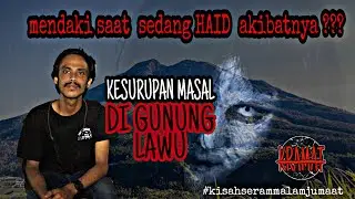 KESURUPAN MASSAL DI GUNUNG LAWU || #KRAMAT || CERITA PENDAKIAN  , BHELO with ABBY