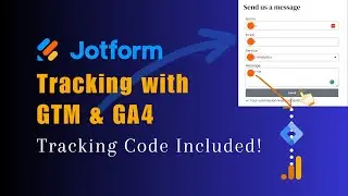 Jot Form Tracking with Google Tag Manager & Google Analytics