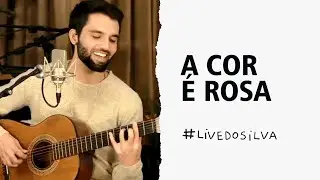Live do Silva • A Cor É Rosa • 24/05/2020