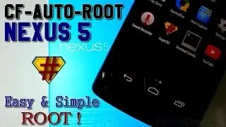 Tutorial : How to Root Nexus 5 & UnLock BootLoader [CF-Auto-Root]