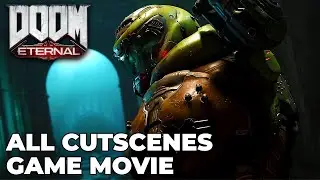 DOOM ETERNAL All Cutscenes Full Game Movie - All Cinematic and Story Scenes