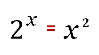 2^x=x^2 | The answers are NOT ONLY 2 and 4