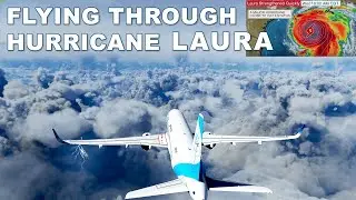 Flying Through Hurricane Laura in 4k | Microsoft Flight Simulator 2020