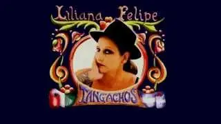 Liliana felipe - Tangachos (Álbum Completo)