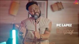 Pc Lapez - Enjoy (Official Video)