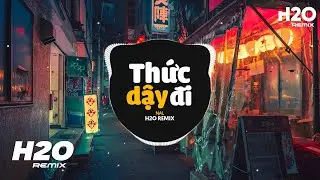 Thức Dậy Đi (H2O Remix) - Nal | Thích Cái Đắng Ly Cà Phê Sớm Mai Remix Hot TikTok