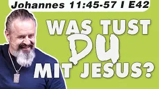 Die geheime Prophezeiung des Hohepriesters: Warum Jesus sterben musste! (Johannes 11:45-57 – E42)