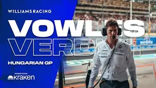 The Vowles Verdict | Hungarian GP | Williams Racing