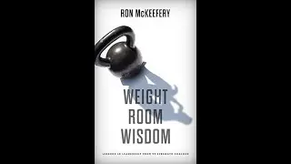 Weight Room Wisdom (SBC XIII) Book Review: Ron McKeefery