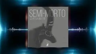 DJ Kev Karter - Semi Morto
