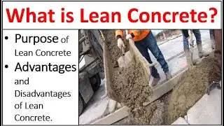 What is Lean Concrete? | Purposes and Uses of Lean Concrete | Its Advantages and Disadvantages