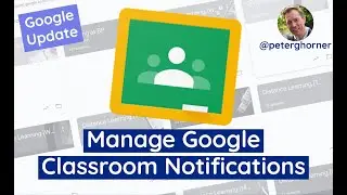 Manage Google Classroom Notifications