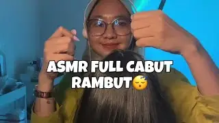 ASMR Cabut Helai Rambut, ASMR Pulling Hair 🥰