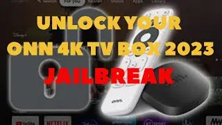 🔥UNLOCK YOUR 2023 ONN 4K TV BOX WITH GOOGLE TV | TAKE IT OUT OF JAIL |